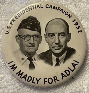 Post-1920 POSSIBLY UNIQUE ADLAI STEVENSON W/ VETERAN 1952 1 3/4” CAMPAIGN BUTTON-MINT!