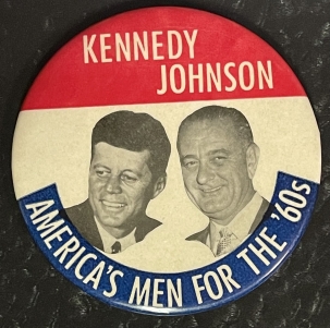Post-1920 1960 4″ KENNEDY-JOHNSON, AMERICA’S MEN FOR THE ’60s JUGATE CELLO BUTTON-MINT!