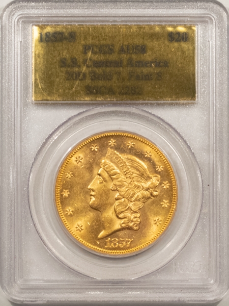 $20 1857-S TY 1 $20 LIBERTY GOLD S.S. CENTRAL AMERICA – PCGS AU-58, GOLD FOIL LABEL!