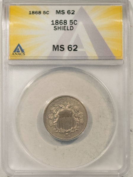 Shield Nickels 1868 SHIELD NICKEL – ANACS MS-62, WELL STRUCK & MARK FREE!