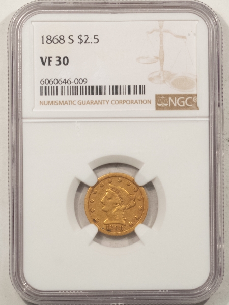 $2.50 1868-S $2.50 LIBERTY GOLD – NGC VF-30, TOUGHER DATE, LOW MINTAGE!