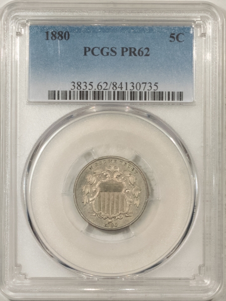 New Certified Coins 1880 PROOF SHIELD NICKEL – PCGS PR-62, LOOKS CHOICE!