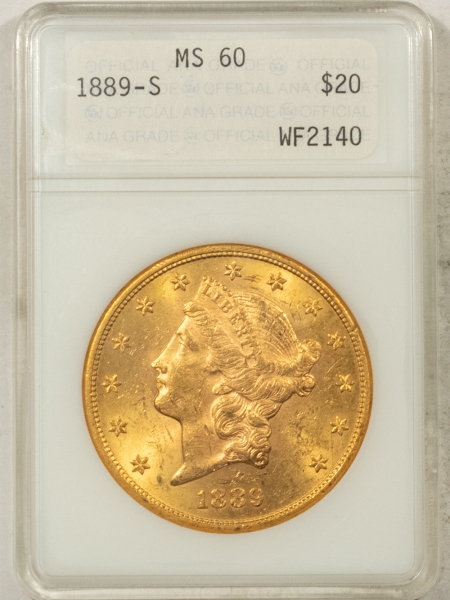 $20 1889-S $20 LIBERTY HEAD GOLD – ANACS MS-60, OLD ANA HOLDER & PREMIUM QUALITY++