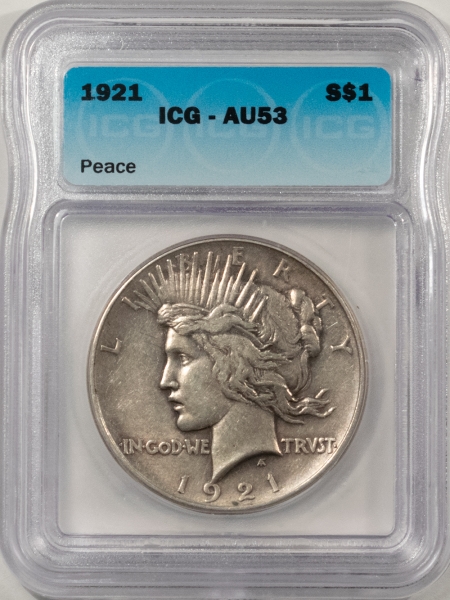 New Certified Coins 1921 PEACE DOLLAR – ICG AU-53, KEY DATE!