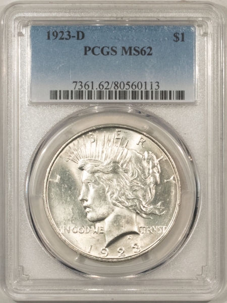 New Certified Coins 1923-D PEACE DOLLAR – PCGS MS-62, WHITE & CHOICE! PREMIUM QUALITY!