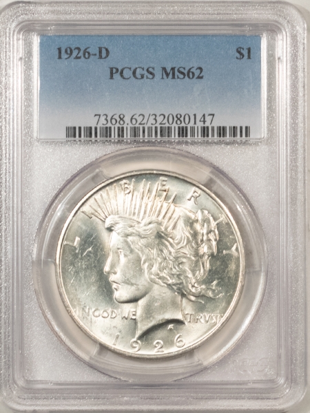 New Certified Coins 1926-D PEACE DOLLAR – PCGS MS-62, WHITE & WELL STRUCK!