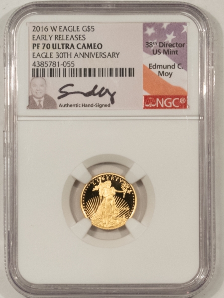 American Gold Eagles, Buffaloes, & Liberty Series 2016-W $5 1/10 OZ GOLD AMERICAN EAGLE – NGC PF-70 UCAM EARLY RELEASE, MOY SIGNED