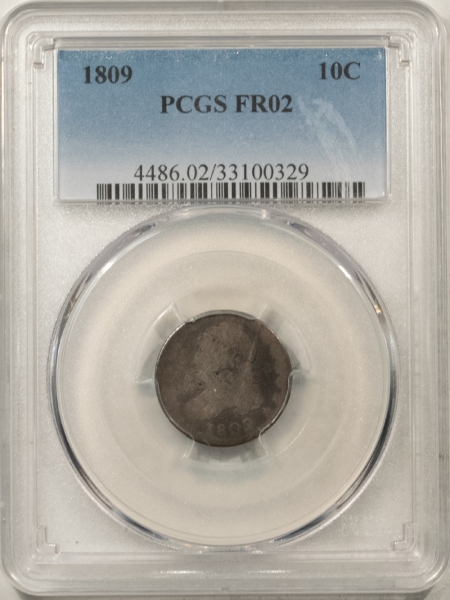 Capped Bust Dimes 1809 CAPPED BUST DIME – PCGS FR-2, RARE DATE!