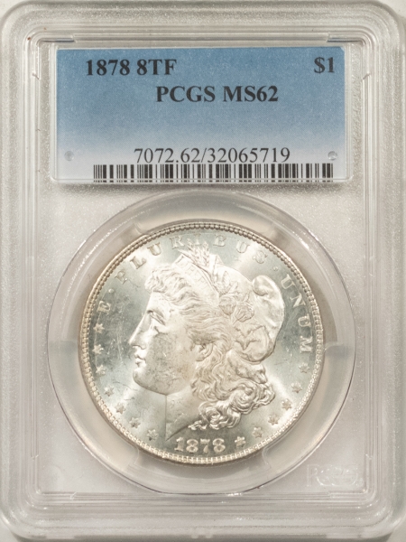 Morgan Dollars 1878 8TF MORGAN DOLLAR – PCGS MS-62, BLAST WHITE!