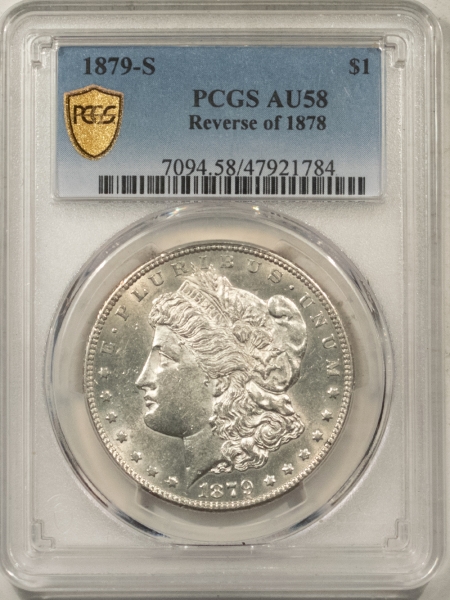 Morgan Dollars 1879-S MORGAN DOLLAR, REVERSE OF 1878 – PCGS AU-58, BLAST WHITE & FLASHY!