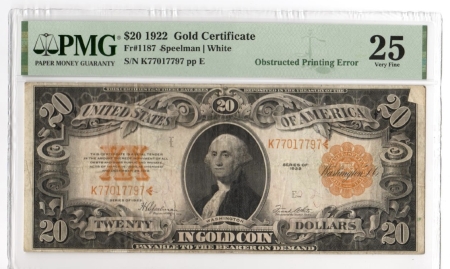 Large Gold Certificates 1922 $20 GOLD CERTIFICATE, OBSTRUCTED PRINTING ERROR, PMG VF-25, INTERNAL TEAR