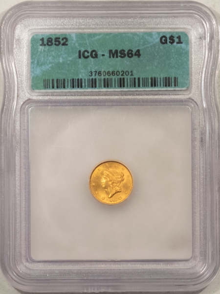 $1 1852 TYPE 1 $1 GOLD DOLLAR – ICG MS-64, GREAT SKIN!