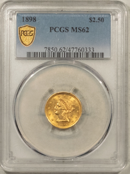 $2.50 1898 $2.50 LIBERTY GOLD – PCGS MS-62, LOWER MINTAGE!