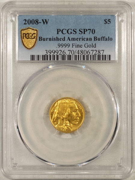 American Gold Eagles, Buffaloes, & Liberty Series 2008-W $5 BURNISHED AMERICAN BUFFALO GOLD, 1/10 OZ, .9999 – PCGS SP-70