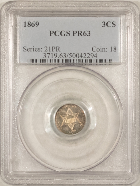 New Certified Coins 1869 PROOF THREE CENT SILVER – PCGS PR-63, CHOICE! PRETTY! 600 MINTAGE!