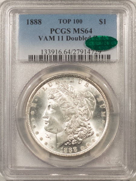 CAC Approved Coins 1888 MORGAN DOLLAR, VAM-11- PCGS MS-64, TOP 100, PREMIUM QUALITY, CAC APPROVED!