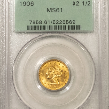 $2.50 1906 $2.50 LIBERTY GOLD – PCGS MS-61, OLD GREEN HOLDER, PREMIUM QUALITY!