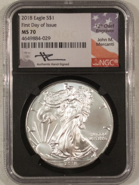 American Silver Eagles 2018 $1 AMERICAN SILVER EAGLE, 1 OZ NGC MS-70, 1ST DAY OF ISSUE MERCANTI SIGNED!
