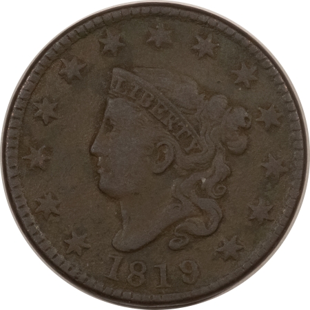 Coronet Head Large Cents 1819 CORONET HEAD LARGE CENT – CIRCULATED, DECENT DETAILS!