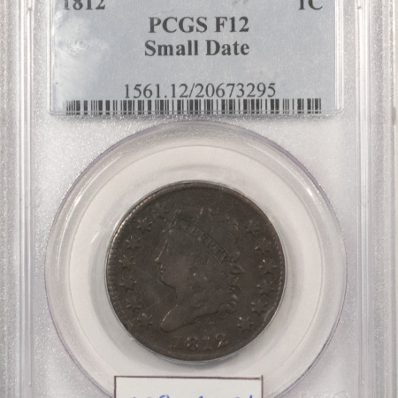 Classic Head Large Cents 1812 CLASSIC HEAD LARGE CENT, SMALL DATE – PCGS F-12, S-290