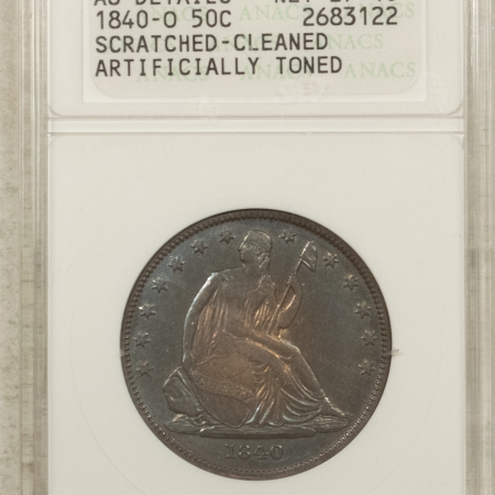 New Store Items 1840-O SEATED LIBERTY HALF DOLLAR ANACS AU DETAILS, NET EF-40, SCRATCHED CLEANED