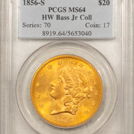 $20 1856-S $20 LIBERTY GOLD, EX-H.W. BASS JR COLLECTION-PCGS MS-64; LOOKS FULLY GEM!