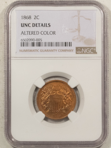New Certified Coins 1868 TWO CENT PIECE – NGC UNCIRCULATED DETAILS, ALTERED COLOR!
