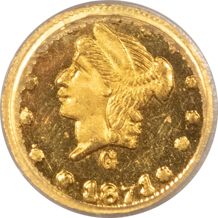 New Certified Coins 1871 25C CALIFORNIA FRACTIONAL GOLD, BG-839 – PCGS MS-64 DMPL, POP 1 WITH NO PLs