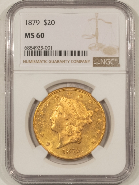 $20 1879 $20 LIBERTY GOLD NGC MS-60, FRESH, ORIGINAL & SEMI PROOFLIKE, TOUGH DATE!