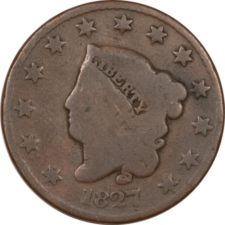 Coronet Head Large Cents 1827 CORONET HEAD LARGE CENT, TOUGH DATE – CIRCULATED, DECENT!