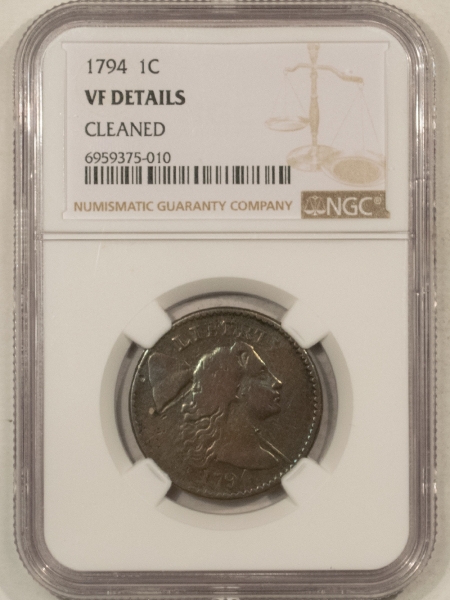 Flowing Hair Large Cents 1794 LIBERTY CAP FLOWING HAIR LARGE CENT S-47, R-4 NGC VF DET CLEANED, NICE LOOK