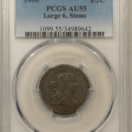 New Store Items 1806 DRAPED BUST HALF CENT, LARGE 6, STEMS – PCGS AU-55, FLASHY!