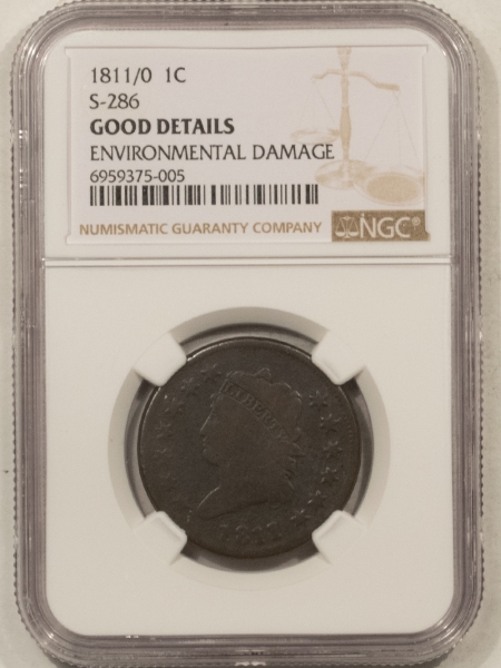 Classic Head Large Cents 1811/0 CLASSIC HEAD LG CENT, S-286-NGC GOOD DETAILS, ENVIRONMENTAL DAMAGE