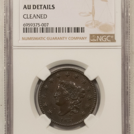 New Store Items 1831 LARGE LETTERS CORONET HEAD LARGE CENT – NGC AU DETAILS, CLEANED. NICE LOOK!