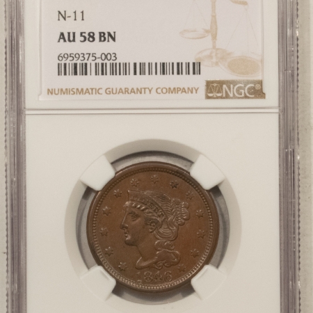 New Store Items 1846 MEDIUM DATE BRAIDED HAIR LARGE CENT N-11 NGC AU-58 BN, SMOOTH, TOUGH, NICE!