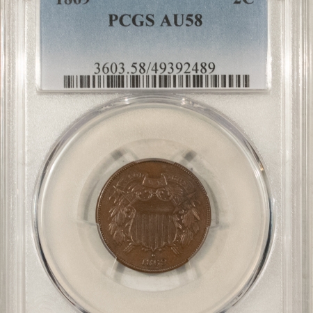 New Certified Coins 1869 TWO CENT PIECE – PCGS AU-58, PREMIUM QUALITY!