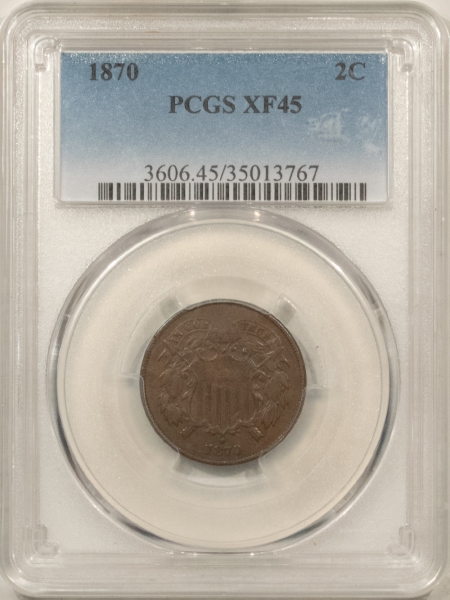 New Certified Coins 1870 TWO CENT PIECE – PCGS XF-45, NICE SMOOTH HIGH GRADE!