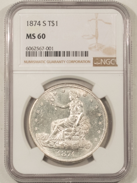New Certified Coins 1874-S $1 TRADE DOLLAR – NGC MS-60, BLAST WHITE & FLASHY!