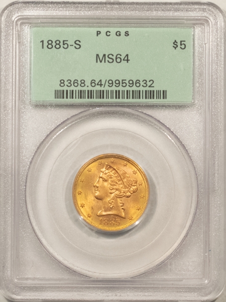 $5 1885-S $5 LIBERTY GOLD PCGS MS-64, OLD GREEN HOLDER, LOOKS GEM, PREMIUM QUALITY!