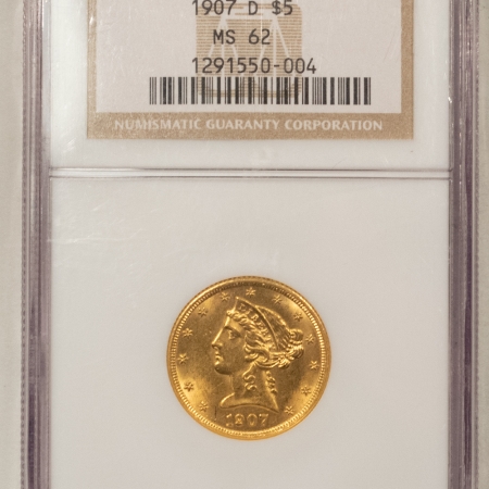 New Store Items 1907-D $5 LIBERTY GOLD HALF EAGLE – NGC MS-62, NICE LUSTER!