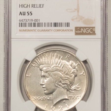 New Store Items 1921 PEACE DOLLAR – HIGH RELIEF NGC AU-55, WHITE
