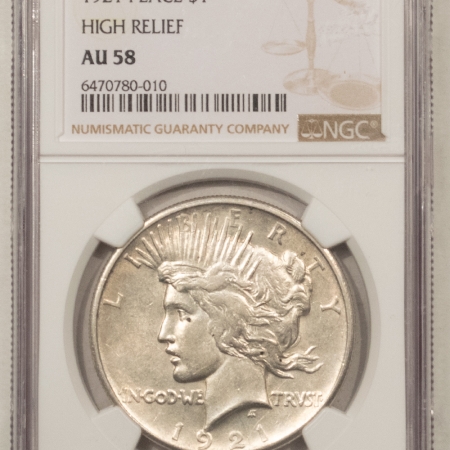 New Store Items 1921 PEACE DOLLAR – HIGH RELIEF NGC AU-58, WHITE