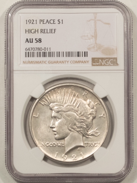 New Certified Coins 1921 PEACE DOLLAR – HIGH RELIEF NGC AU-58, WHITE