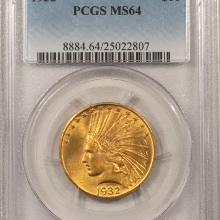 $10 1932 $10 INDIAN GOLD EAGLE – PCGS MS-64, LUSTROUS & NICE!