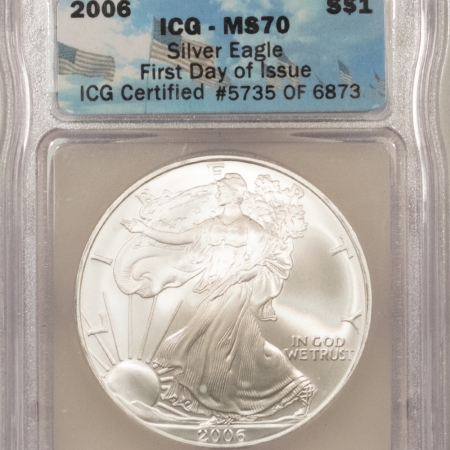 American Silver Eagles 2006 $1 AMERICAN SILVER EAGLE, 1 OZ – ICG MS-70, 1ST DAY OF ISSUE, #5735 OF 6873