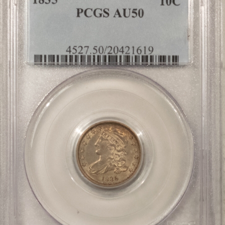 Capped Bust Dimes 1835 CAPPED BUST DIME – PCGS AU-50, REALLY PLEASING AND NICE!