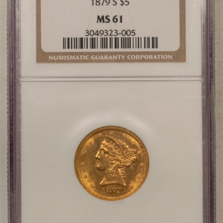 New Store Items 1879-S $5 LIBERTY GOLD HALF EAGLE – NGC MS-61, BETTER DATE!