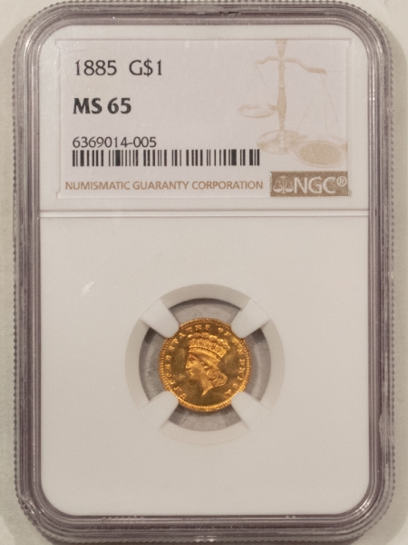 $1 1885 $1 GOLD DOLLAR – NGC MS-65, PREMIUM QUALITY AND FRESH! TOUGHER DATE!