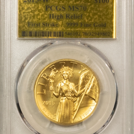 American Gold Eagles, Buffaloes, & Liberty Series 2015-W 1 OZ .9999 $100 HIGH RELIEF AMERICAN LIBERTY GOLD PCGS MS-70 FIRST STRIKE