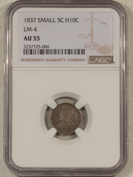 Capped Bust Half Dimes 1837 CAPPED BUST HALF DIME – NGC AU-55, SMALL 5, LM-4, TOUGH!